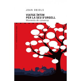 Viatge íntim per la Seu d'Urgell, Joan Obiols Puigpinós - EDICIONS SALORIA