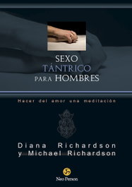 NEO-PERSON Sexo tántrico para hombres: Hacer del amor una meditación, Diana y Michael Richardson - NEO-PERSON