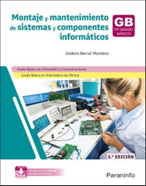 PARANINFO, Montaje y mantenimiento de sistemas y componentes informáticos 3.ª edición - Isidoro Berral Montero