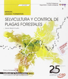 CEP EDITORIAL, Manual Selvicultura y control plagas forestales (UF1265) Certificados Profesionalidad Control y Prot. - CEP EDITORIAL