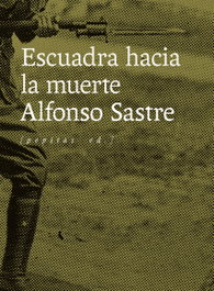 Escuadra hacia la muerte, Alfonso Sastre - PEPITAS DE CALABAZA