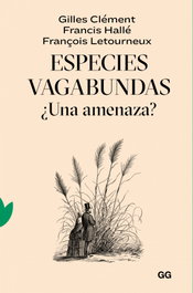 Especies vagabundas, Gilles Clément - GUSTAVO GILI