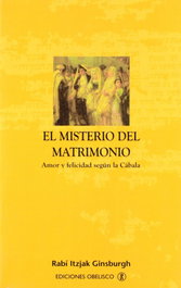 El misterio del matrimonio, Rabi Itzjak Ginsburgh - Obelisco Ediciones