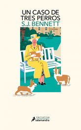 Un caso de tres perros, S. J. Bennett - SALAMANDRA