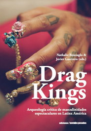DRAG KINGS, NATHALIE BOUZAGLO (ED.)/ JAVIER GUERRERO (ED.) - METALES PESADOS