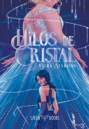Hilos de cristal, Ysera Sevriens - SIREN BOOKS