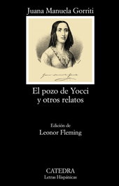 El pozo de Yocci y otros relatos, Juana Manuela Gorriti - CATEDRA