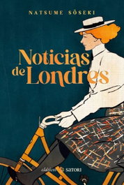 Noticias de londres, Natsume Soseki - SATORI EDICIONES