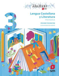 SM, (MAD).(26).LENGUA 3ºPRIM.*TRIM* (MATICES) *MADRID* - SM