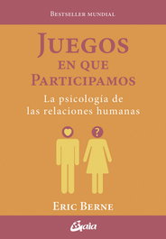 Juegos en que participamos, Eric Berne - GAIA