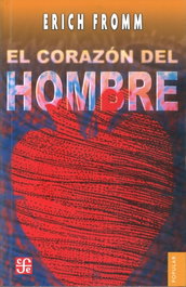 El Corazón del Hombre, Erich Fromm - Fondo Cultura Economica (FCE)
