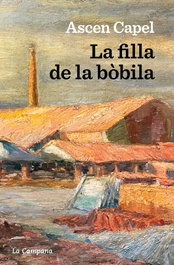 La filla de la bòbila, Ascen Capel - LA CAMPANA