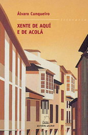 Xente de aquí ou acolá, Álvaro Cunqueiro - GALAXIA