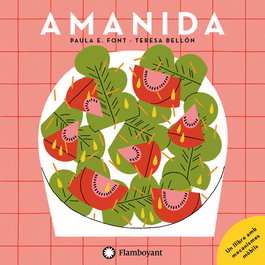 FLAMBOYANT Amanida, Paula Esparraguera Font - Passem Temps Junts