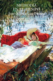 Mediodía en el tiempo, José María Guelbenzu - SIRUELA