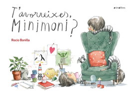 ANIMALLIBRES, S.L. T'AVORREIXES, MINIMONI?, Rocio Bonilla Raya - ANIMALLIBRES, S.L.