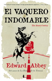 BERENICE, El vaquero indomable, Edward Abbey