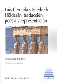 Luis Cernuda y Friedrich Hölderlin, Javier Adrada de la Torre - Comares