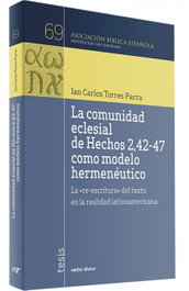 Comunidad eclesial Hechos 2,42-47 como modelo hermenéutico, Ian Carlos Torres Parra - Verbo Divino