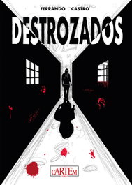 Destrozados, Isabel Ferrando / Jorge Castro - CARTEM COMICS