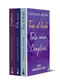 Pack Serie Vancouver (Tras el hielo + Falso amor + Complices), Stephanie Archer - BOOKET