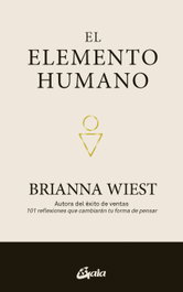 El elemento humano, Brianna Wiest - GAIA