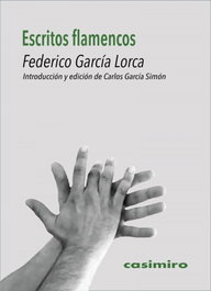 Escritos flamencos, Federico García Lorca - CASIMIRO