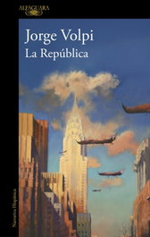 ALFAGUARA La República, Jorge Volpi - Alfaguara