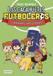 Los Cacahuetes futboleros 2. ¡Trampas apestosas! - Isaac Palmiola