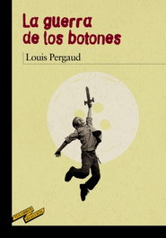 La guerra de los botones, Louis Pergaud - ANAYA