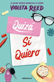 DEBOLSILLO, Quizá sí quiero (Quererte 2), Violeta Reed - DEBOLSILLO