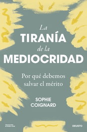 La tiranía de la mediocridad, Sophie Coignard - DEUSTO