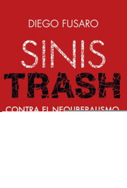 Sinistrash, Diego Fusaro - EL VIEJO TOPO