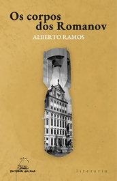 Os corpos dos Romanov, Alberto Ramos - GALAXIA