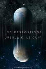 Los Desposeidos, Ursula K Le Guin - Logista Compañia De Distribucion Integral, Sa