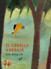 El caballo naranja, Hsu-Kung, Liu - THULE