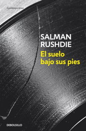 El suelo bajo sus pies, Salman Rushdie - DEBOLSILLO