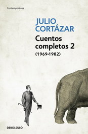 Cuentos Completos 2, Julio Cortázar - DEBOLSILLO