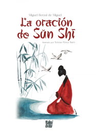 La oración de Sun Shí, Miguel Berzal de Miguel - BABIDI-BU