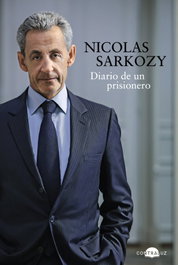 Diario de un prisionero, Nicolas Sarkozy - CONTRALUZ EDITORIAL