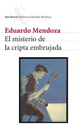 El misterio de la cripta embrujada, Eduardo Mendoza - SEIX BARRAL EDICIONES