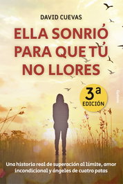 Ella sonrió para que tú no llores, David Cuevas - CYDONIA EDICIONES, S.L.