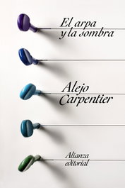 El arpa y la sombra, Alejo Carpentier - ALIANZA