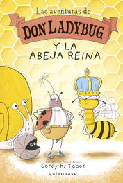 Las aventuras de Don Ladybug 2, Corey R. Tabor - ASTRONAVE