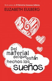 Del material del que están hechos los sueños, Elizabeth Eulberg - ALFAGUARA
