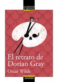 El retrato de Dorian Gray, Oscar Wilde - ANAYA