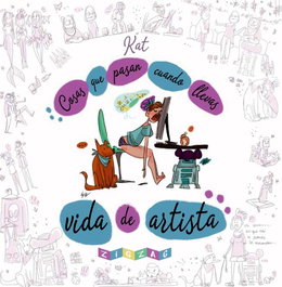 PLANETA COMICS Cosas que pasan cuando llevas vida de artista, Katia Grifols - PLANETA COMICS
