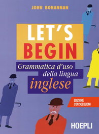 Let's Begin, John Bohannan - ULRICO HOEPLI