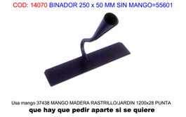 BINADOR Azada de 250 x 50 mm sin mango