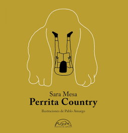 Perrita Country, Sara Mesa - PAGINAS DE ESPUMA EDITORIAL